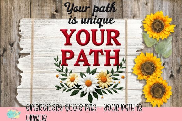 Embroidery Quote PNG: Your Path is Unique Review