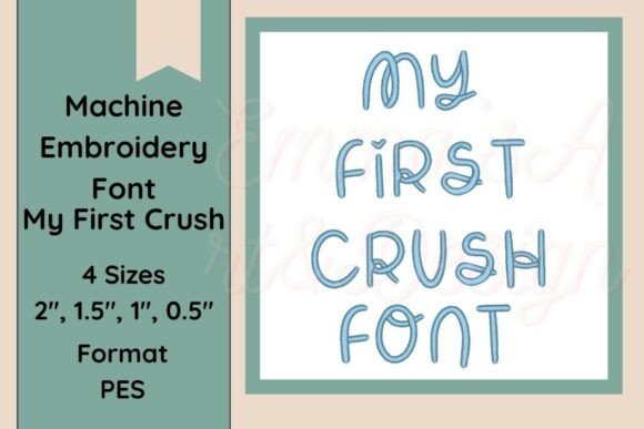 My First Crush PES Embroidery Font Review